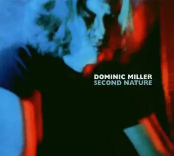 CD Dominic Miller: Second Nature