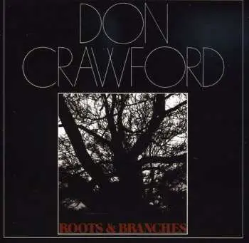 CD Don Crawford: Roots & Branches