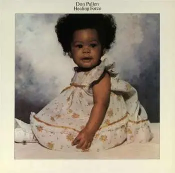 LP Don Pullen: Healing Force