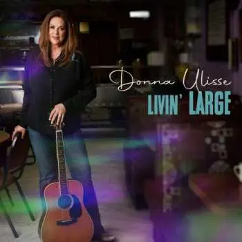 CD Donna Ulisse: Livin' Large