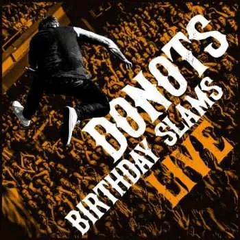 2CD Donots: Birthday Slams Live