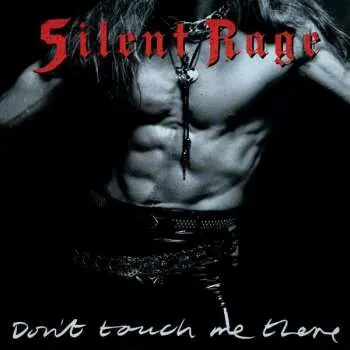 CD Silent Rage: Don't Touch Me There