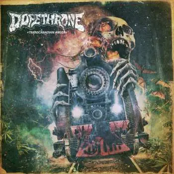 LP Dopethrone: Transcanadian Anger CLR