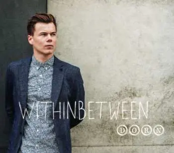 CD Dorn: Withinbetween