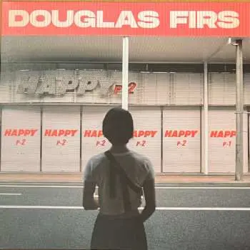 LP Douglas Firs: Happy Pt.2 LTD