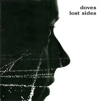 2CD Doves: Lost Sides LTD