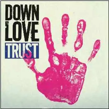 LP Down Love: Trust