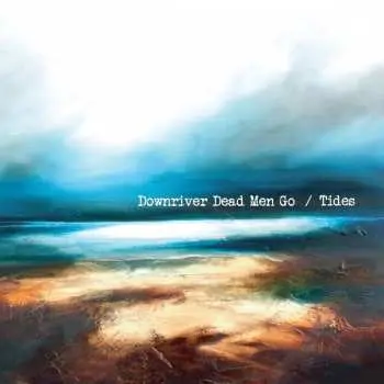 CD Downriver Dead Men Go: Tides