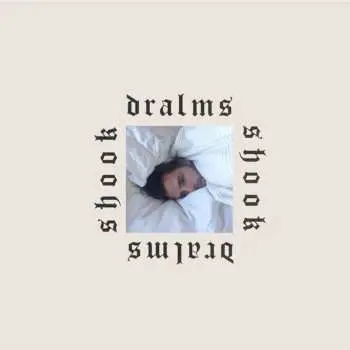 CD Dralms: Shook