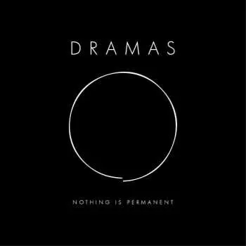 LP DRAMAS: Nothing Is Permanent