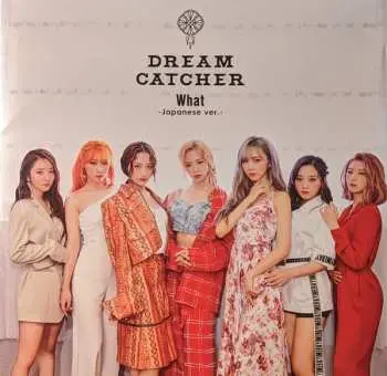 CD Dreamcatcher: What -Japanese Ver.-