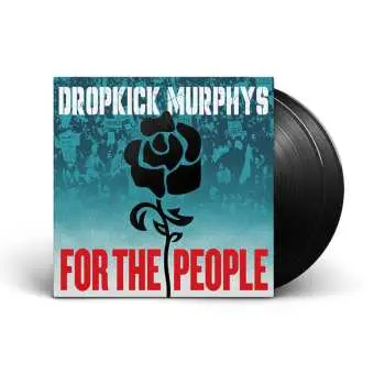 Dropkick Murphys: For The People LP