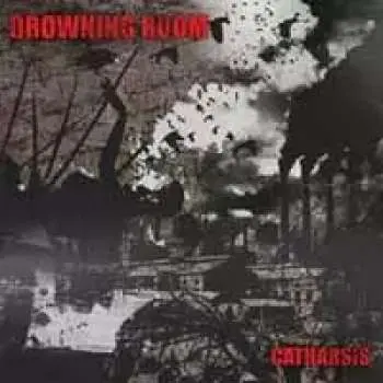CD Drowning Room: Catharsis