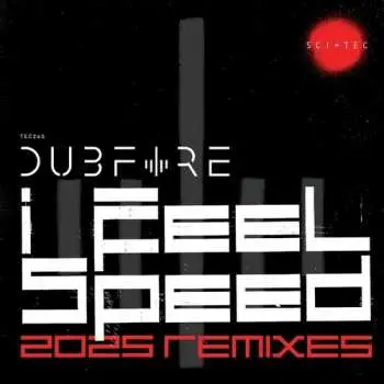 3LP Dubfire: I Feel Speed (2025 Remixes)