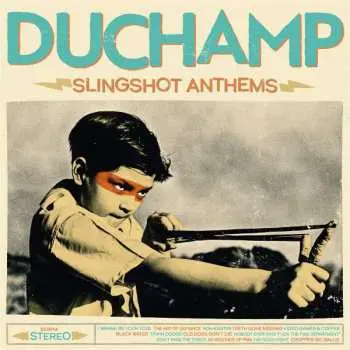 CD Duchamp: Slingshot Anthems