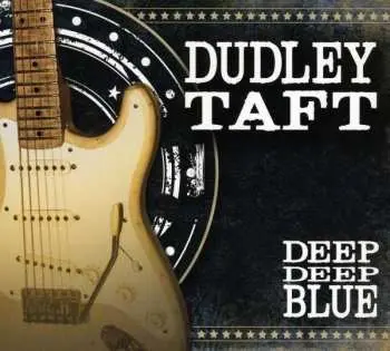 CD Dudley Taft: Deep Deep Blue
