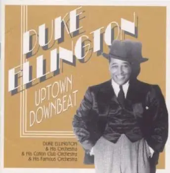 CD Duke Ellington: Uptown Downbeat
