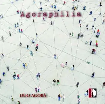 CD Duo Agorà: Agoraphilia
