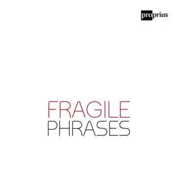 CD Duo Dēlinquō: Fragile Phrases