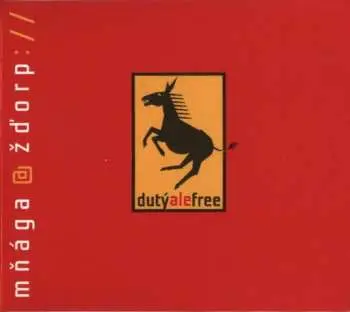 CD Mňága A Žďorp: Dutý, Ale Free