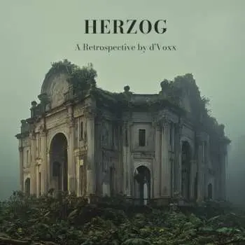 CD d'Voxx: Herzog: A Retrospective LTD