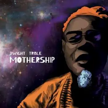 2LP Dwight Trible: Mothership