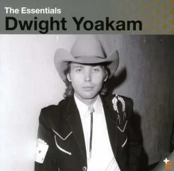 CD Dwight Yoakam: The Essentials