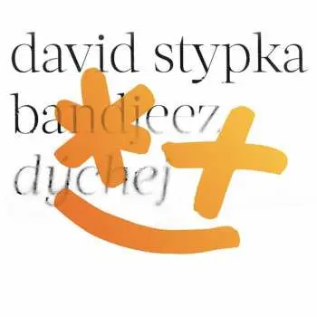 CD David Stypka & Bandjeez: Dýchej - David Stypka