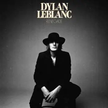LP Dylan LeBlanc: Renegade