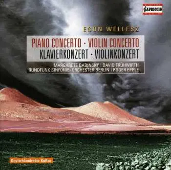 CD Egon Wellesz: Piano Concerto = Klavierkonzert - Violin Concerto = Violinkonzert