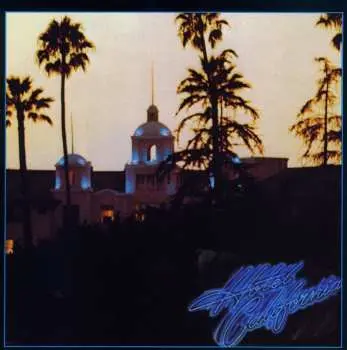 CD Eagles: Hotel California