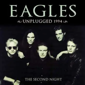 CD Eagles: Unplugged 1994 - The Second Night
