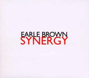 CD Earle Brown: Synergy