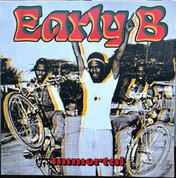 LP Early B: Immortal