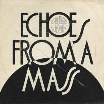 CD Greenleaf: Echoes From A Mass
