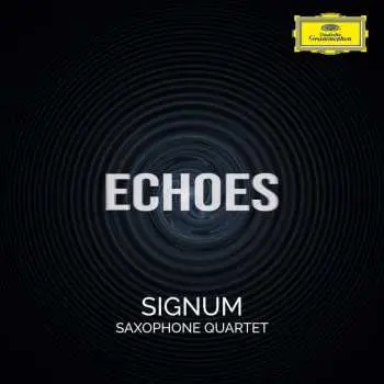 CD Signum Saxophone Quartet: Echoes