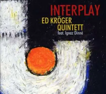 CD Ed Kröger Quintett: Interplay