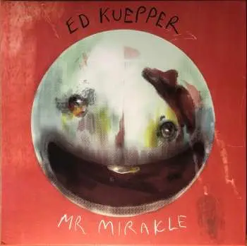 LP Ed Kuepper: Mr Mirakle CLR | LTD