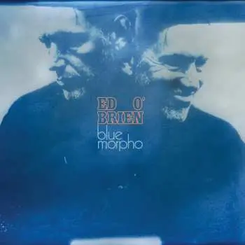 CD Ed O'Brien: Blue Morpho