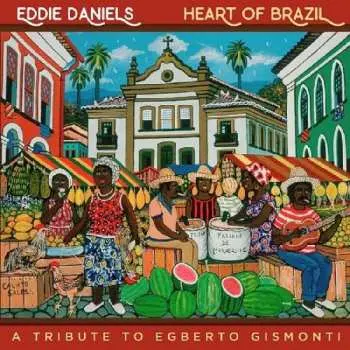 CD Eddie Daniels: Heart Of Brazil