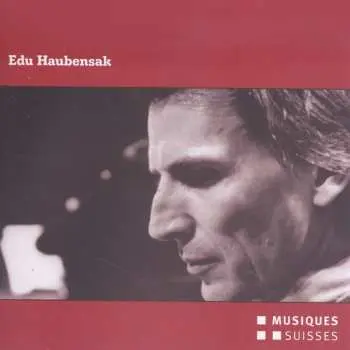 CD Edu Haubensak: Edu Haubensak