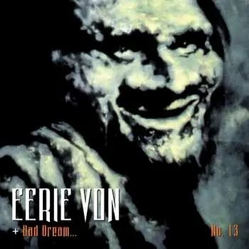 CD Eerie Von: Bad Dream No. 13