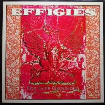 LP The Effigies: For Ever Grounded Black