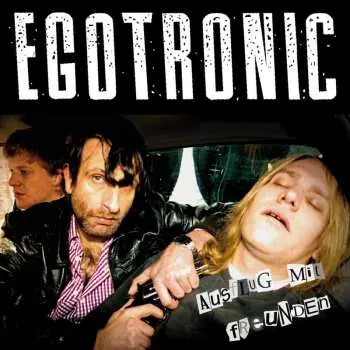 LP Egotronic: Ausflug Mit Freunden