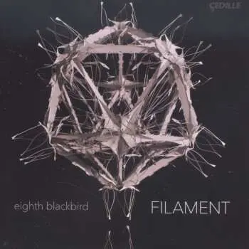 CD Eighth Blackbird: Filament
