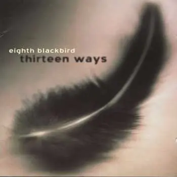 CD Eighth Blackbird: Thirteen Ways