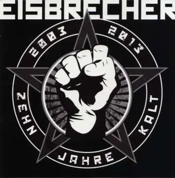 CD Eisbrecher: Zehn Jahre Kalt