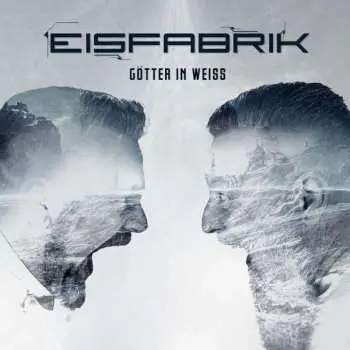 CD Eisfabrik: Götter In Weiss