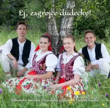 CD Goralská Gajdošská ľudová Hudb: Ej, zagrojče dudecky!