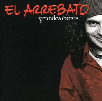 CD El Arrebato: Grandes Éxitos